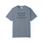 Running On Faith And Dry Shampoo T-Shirt