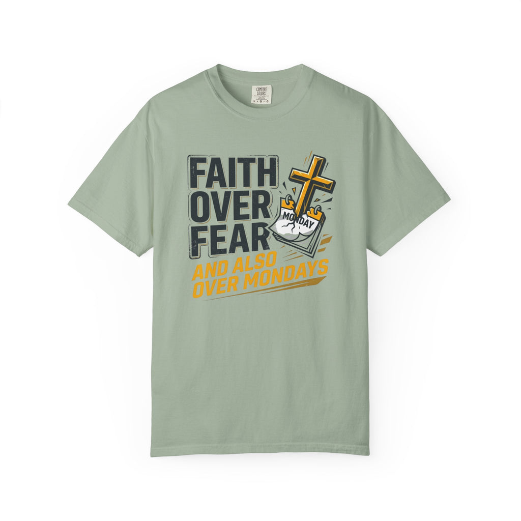 Faith Over Fear Mondays T-Shirt