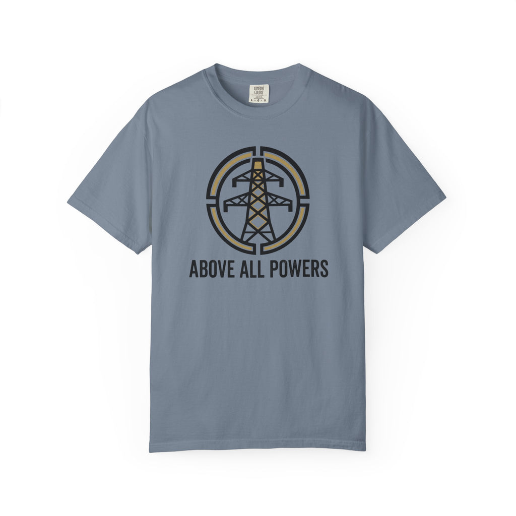 Above All Powers T-Shirt