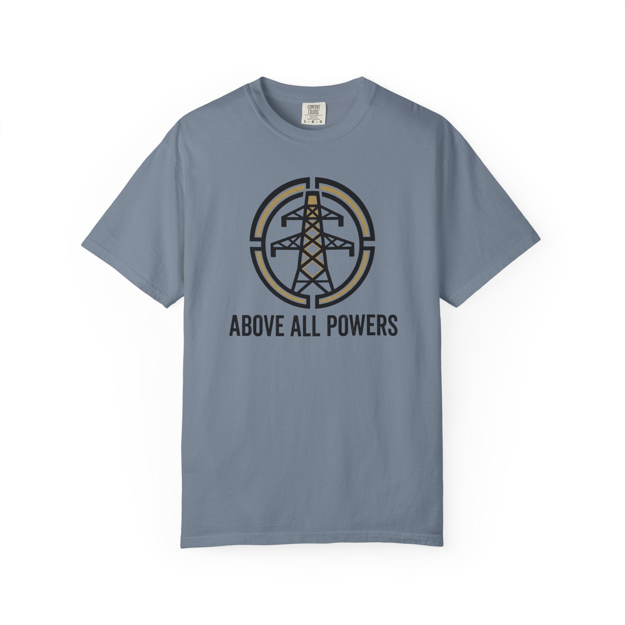 Above All Powers T-Shirt