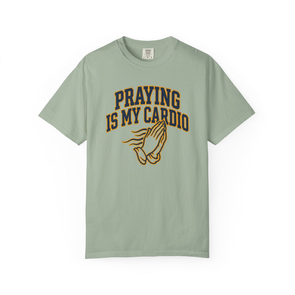 Praying Is My Cardio T-Shirt