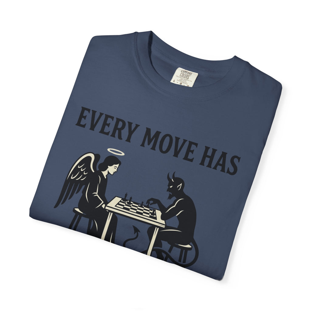 Every Move Has Consequences T-Shirt