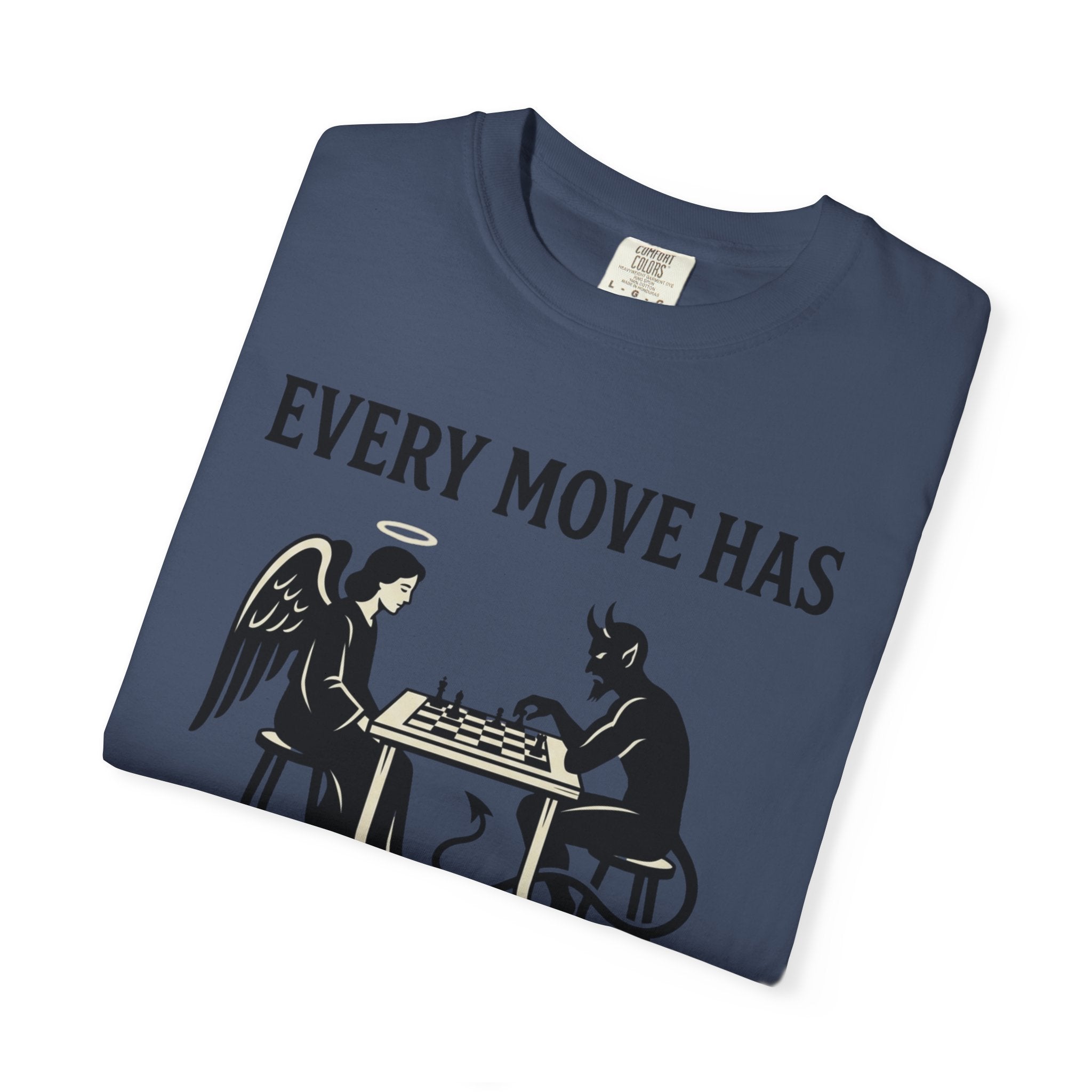 Every Move Has Consequences T-Shirt