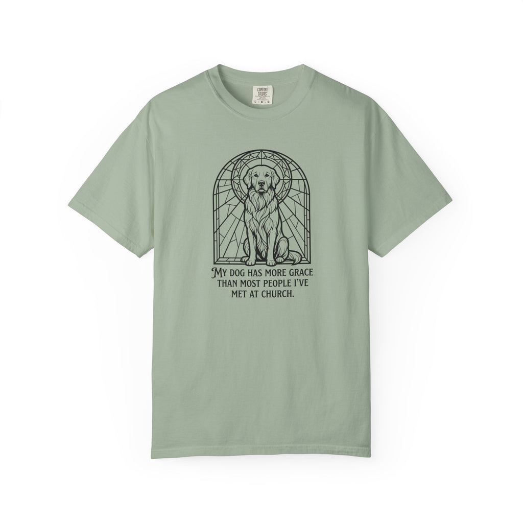 My Dog Has More Grace T-Shirt