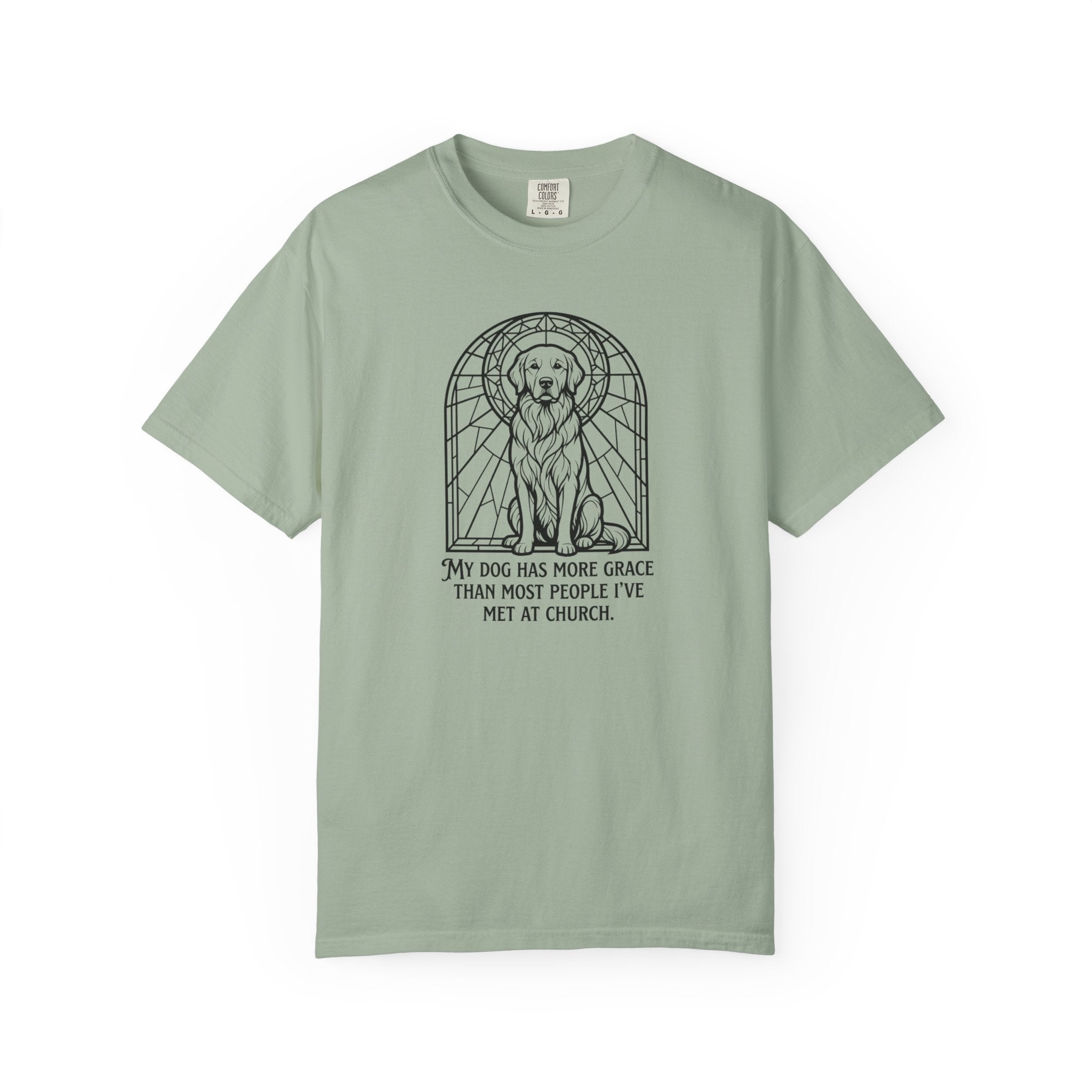My Dog Has More Grace T-Shirt