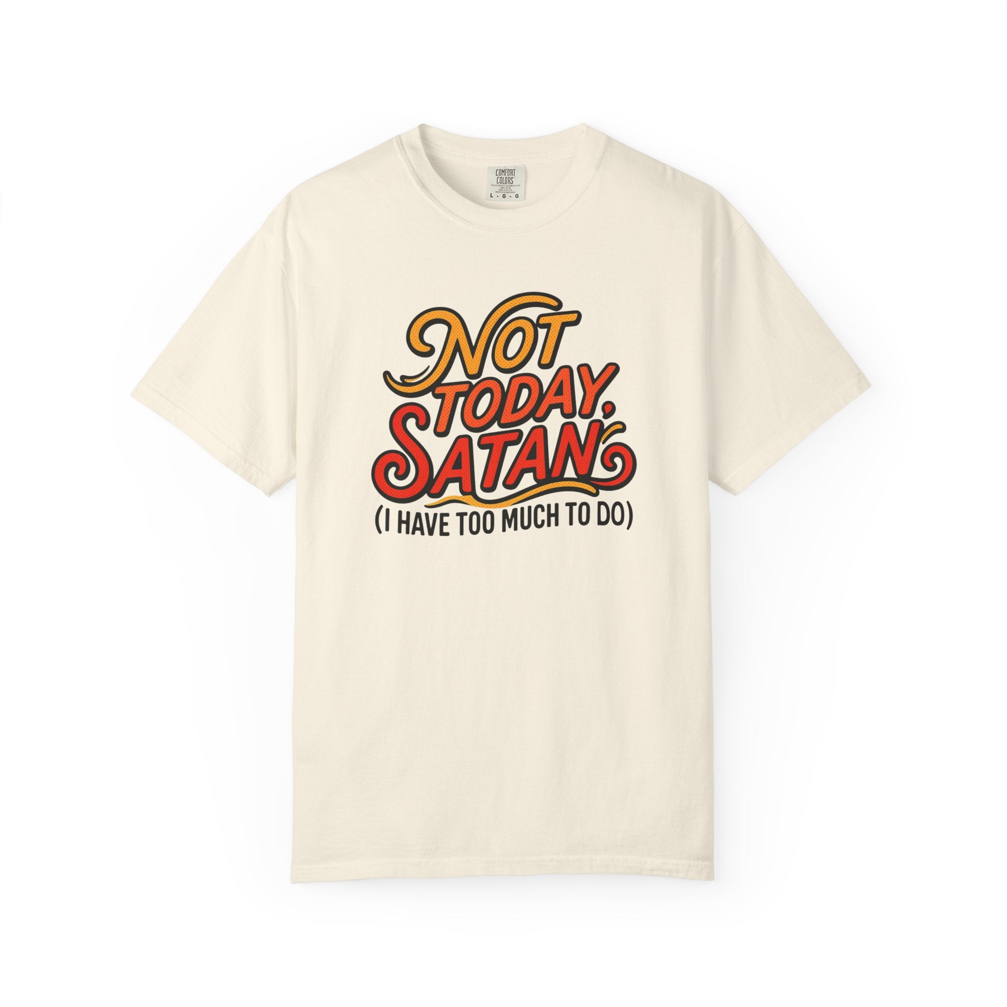 Not Today Satan T-Shirt