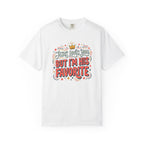 Jesus Loves You, I'm His Favorite T-Shirt