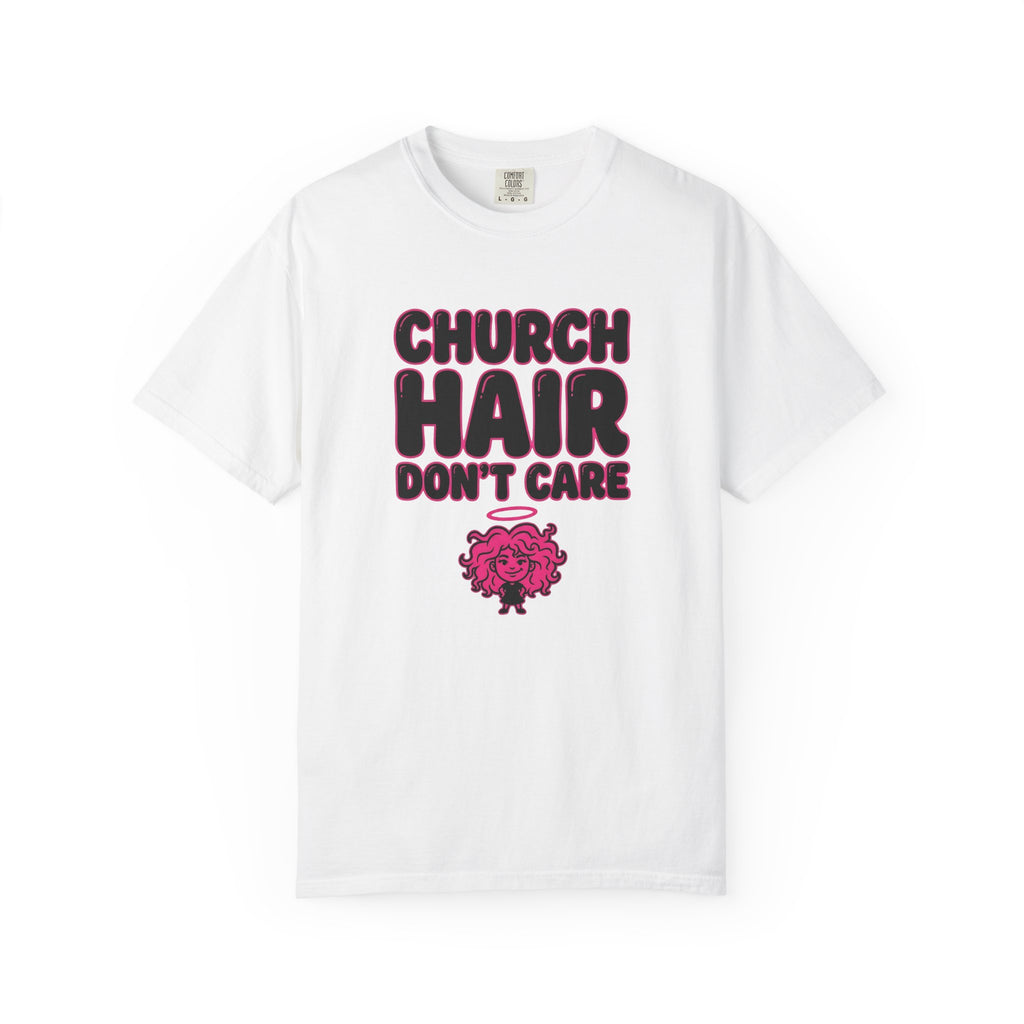 Church Hair Don't Care T-Shirt