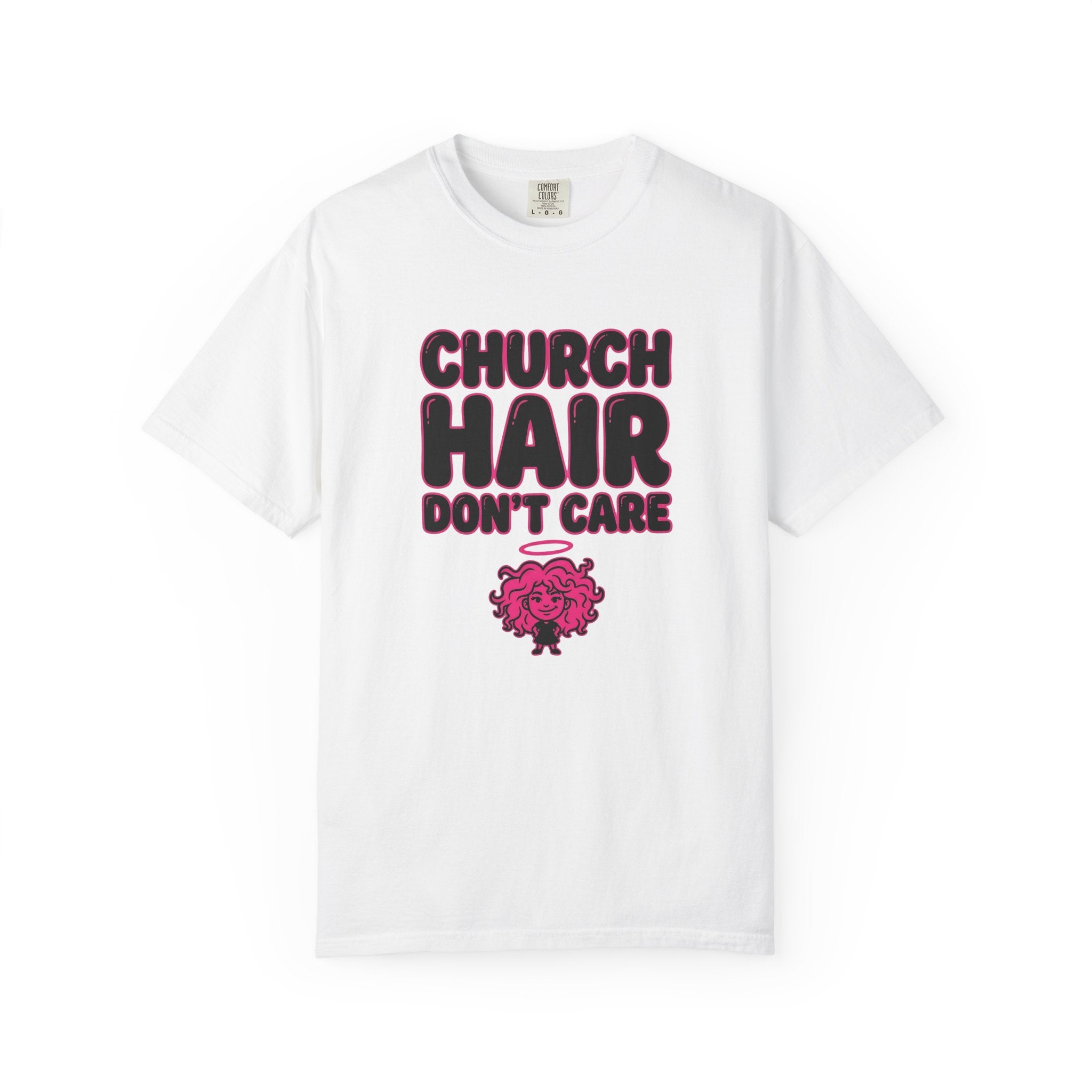 Church Hair Don't Care T-Shirt