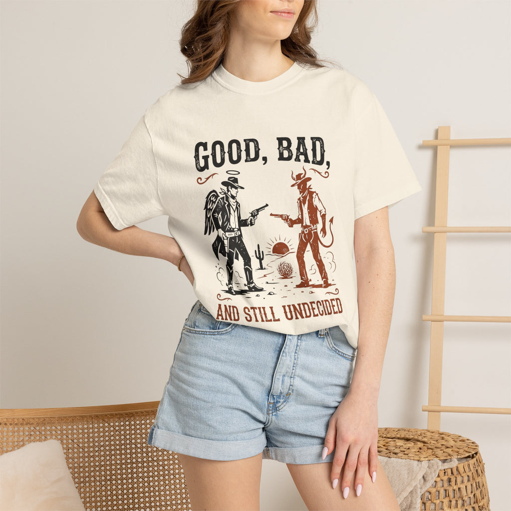 Good Bad Still Undecided T-Shirt