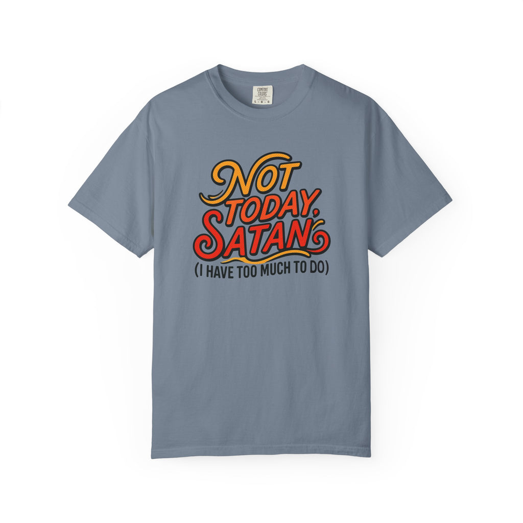 Not Today Satan T-Shirt