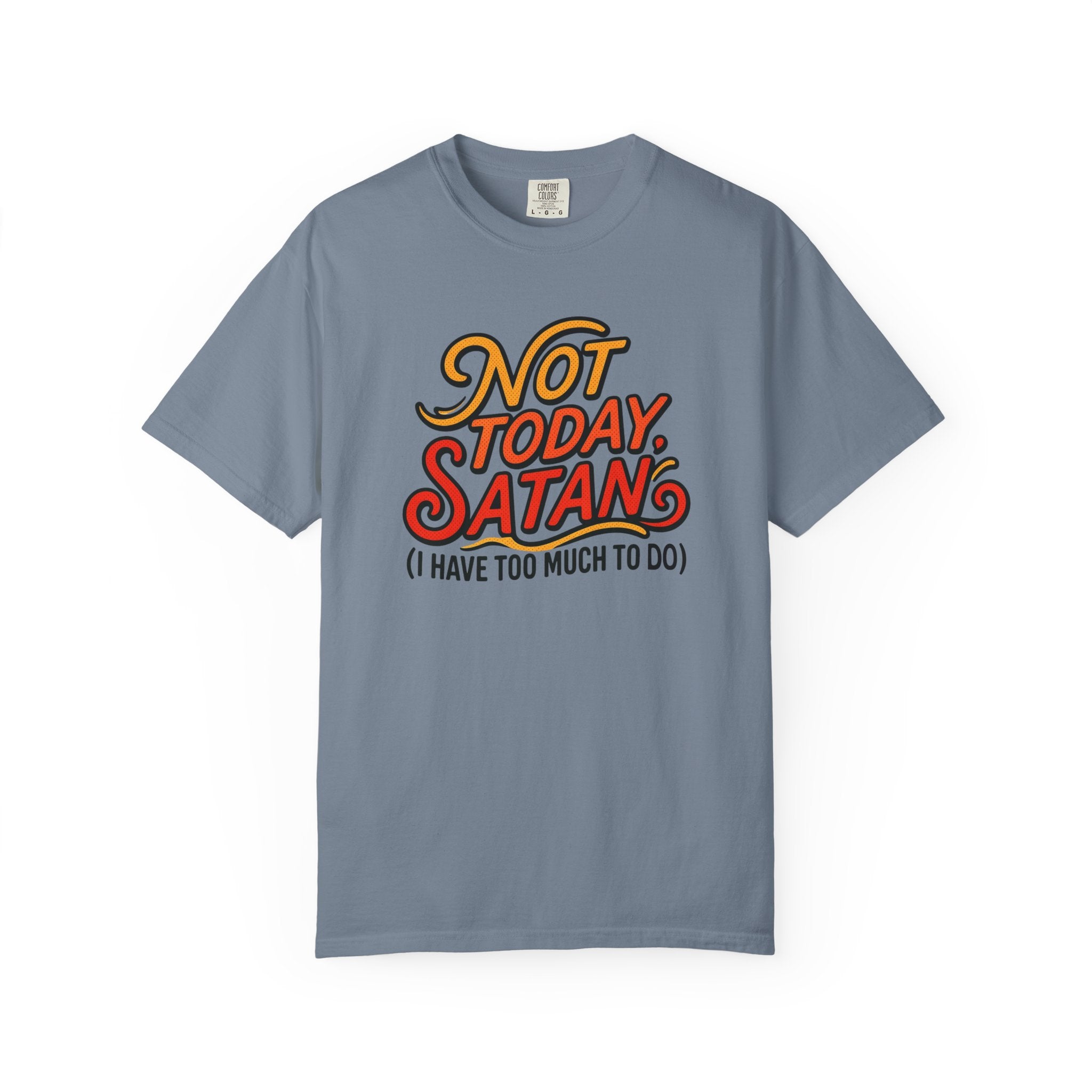 Not Today Satan T-Shirt