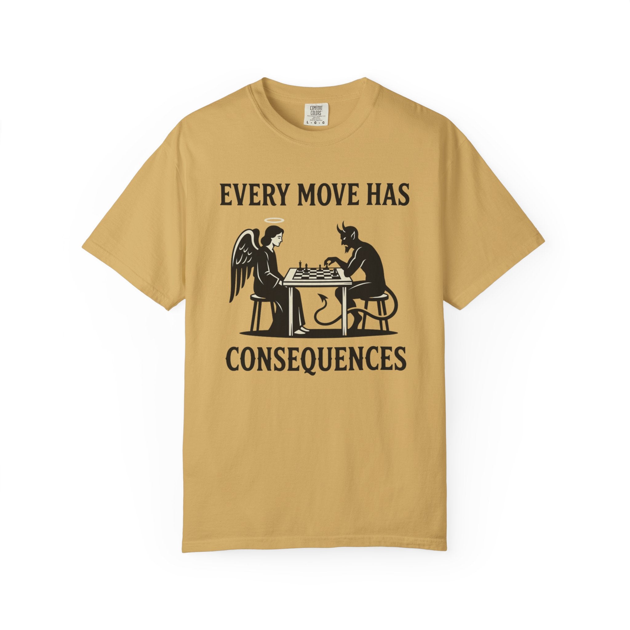 Every Move Has Consequences T-Shirt