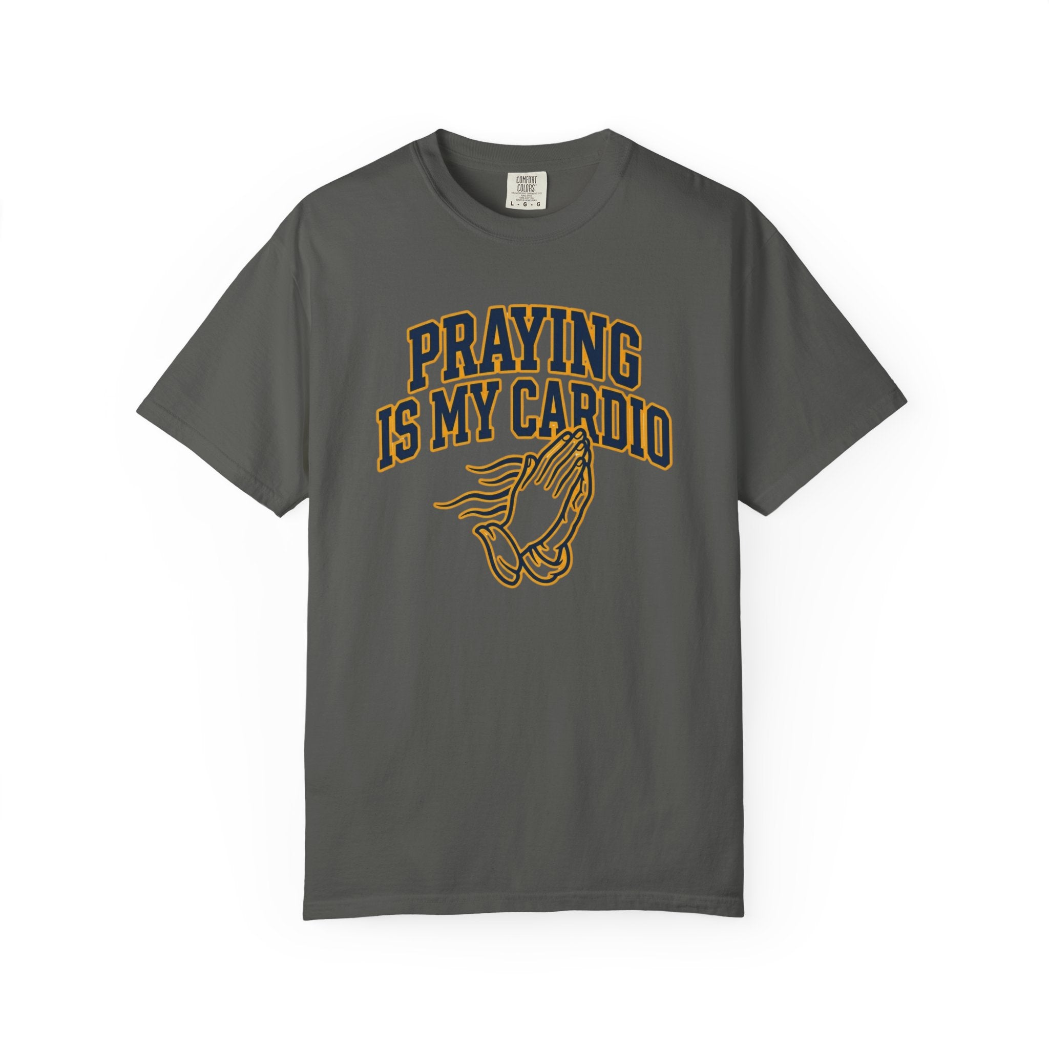 Praying Is My Cardio T-Shirt
