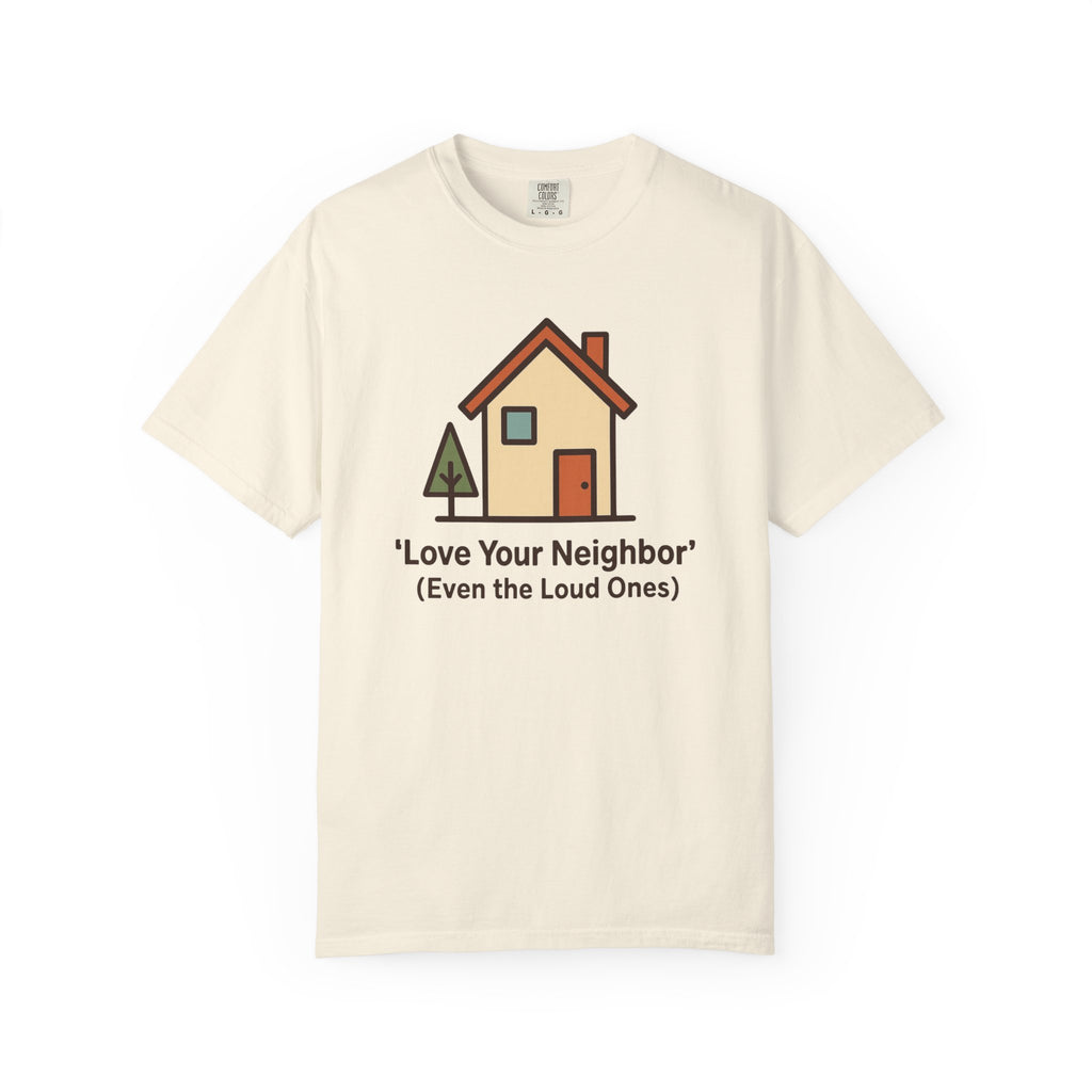 Love Your Neighbor T-Shirt