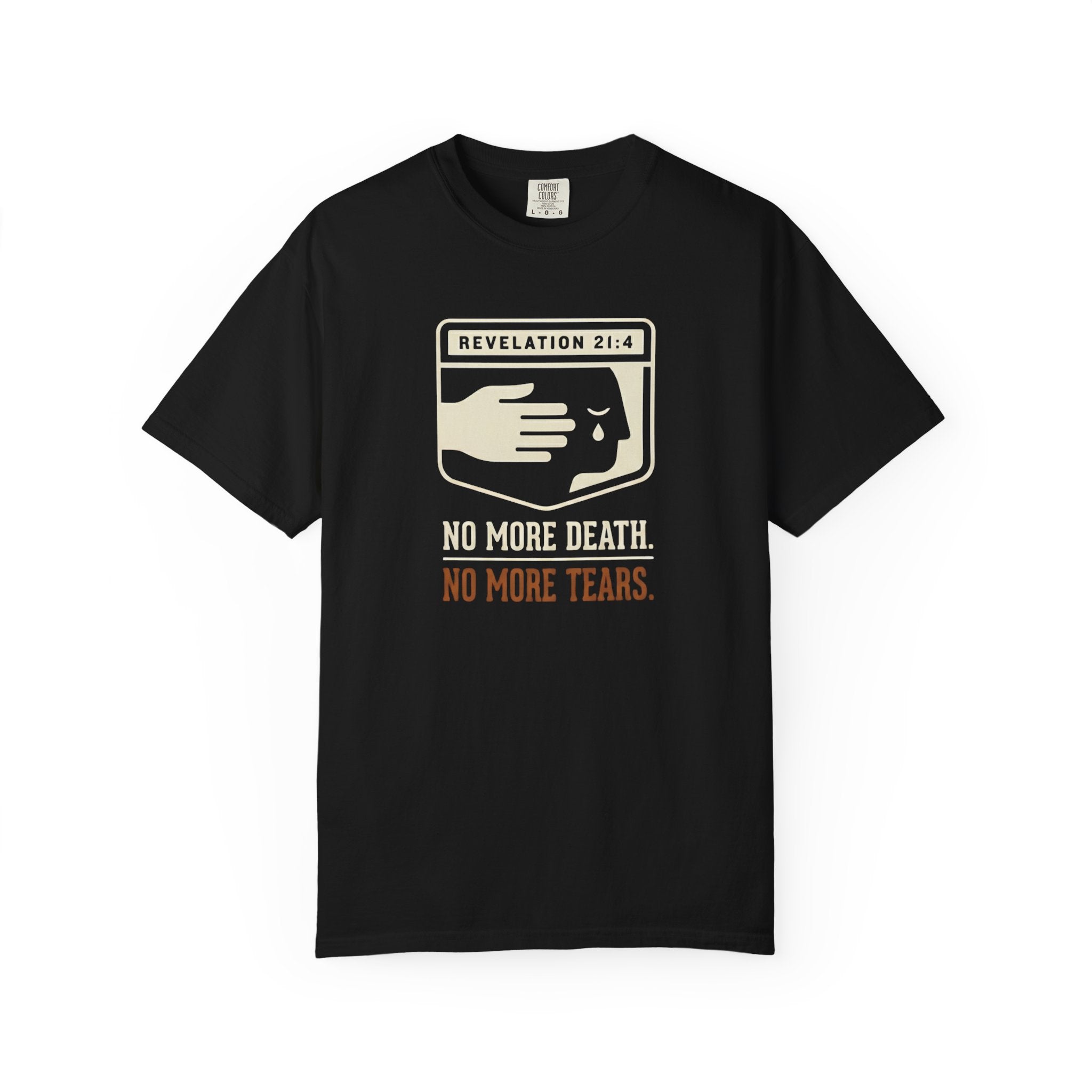 No More Death No More Tears T-Shirt