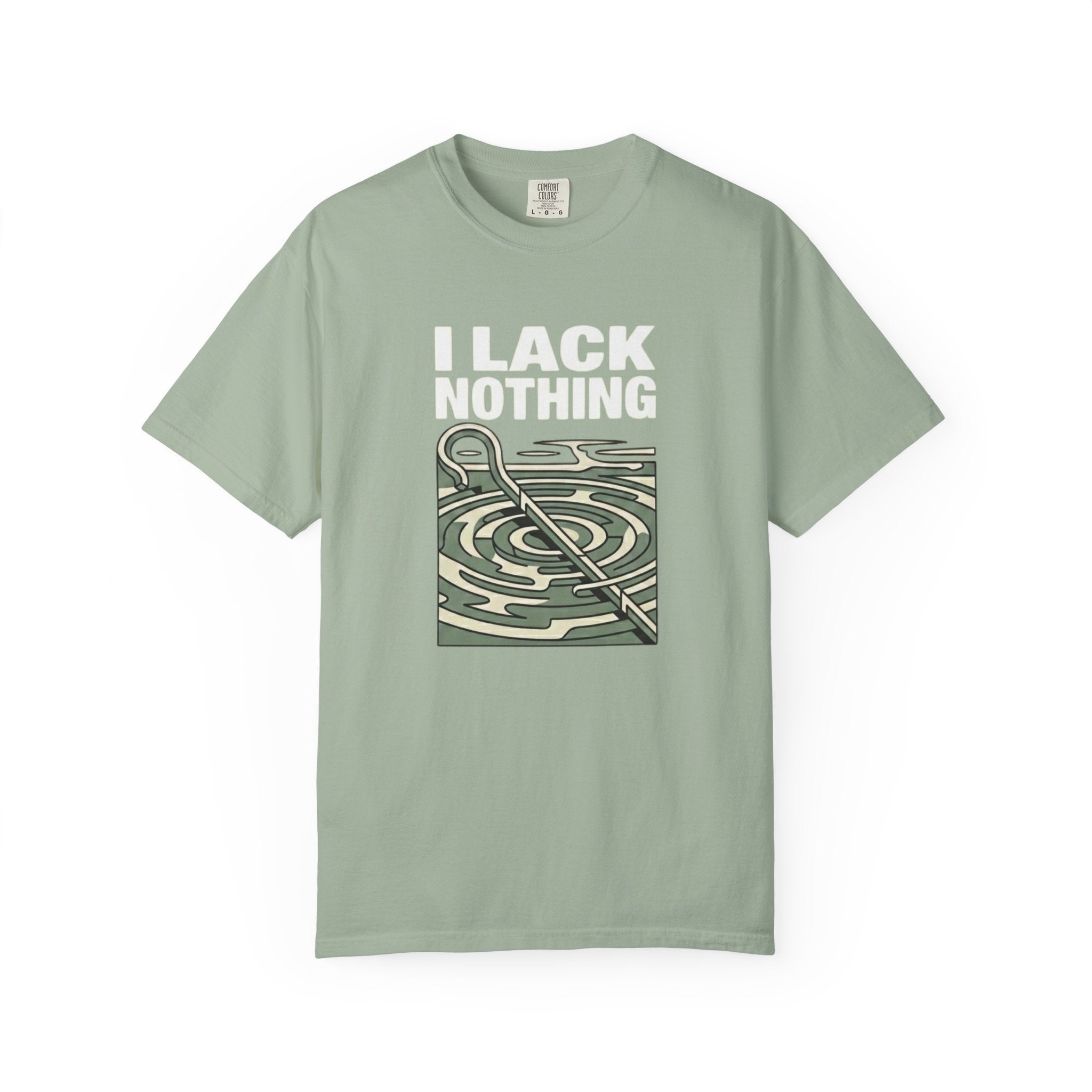 I Lack Nothing T-Shirt