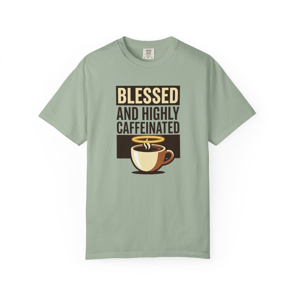 Blessed and Highly Caffeinated T-Shirt