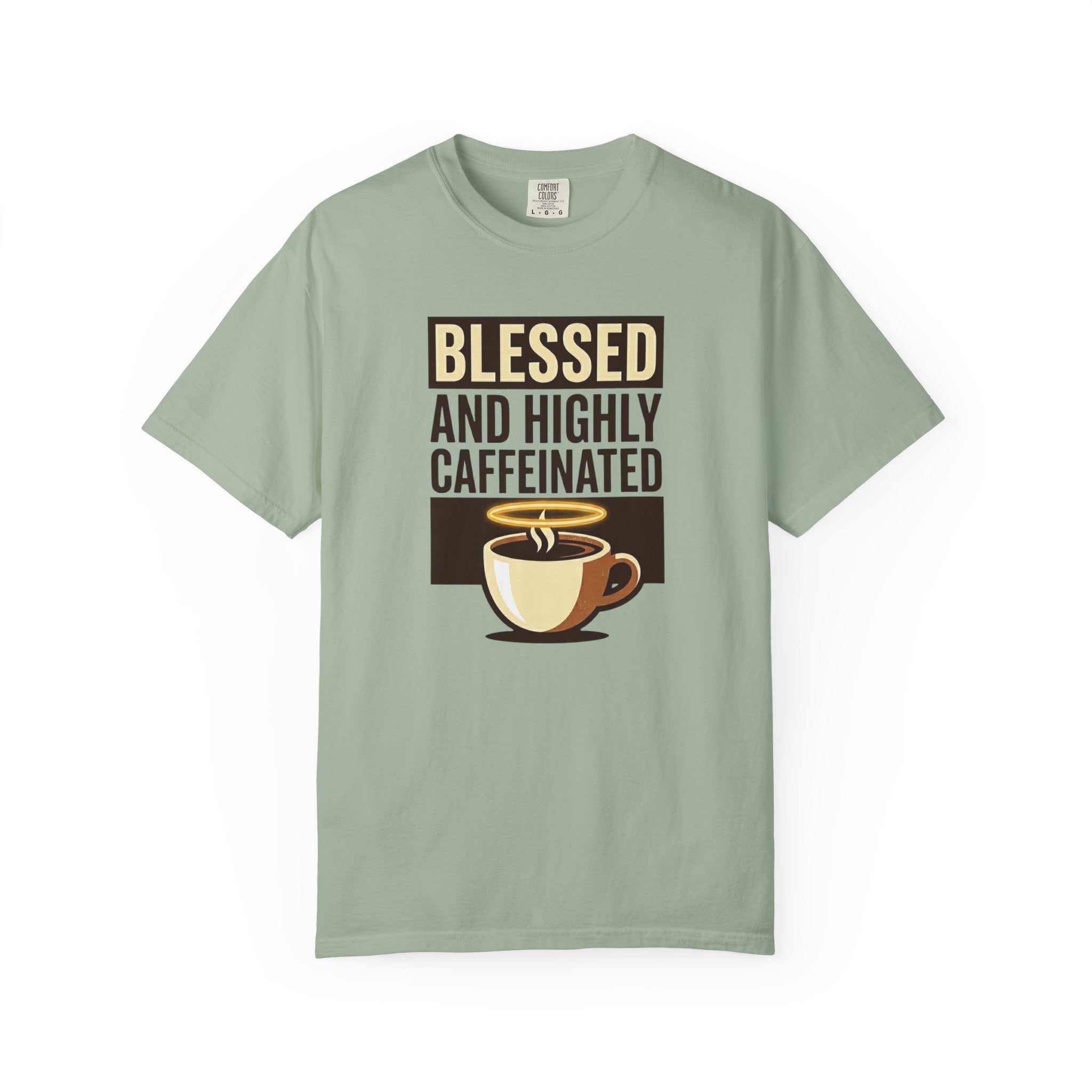 Blessed and Highly Caffeinated T-Shirt