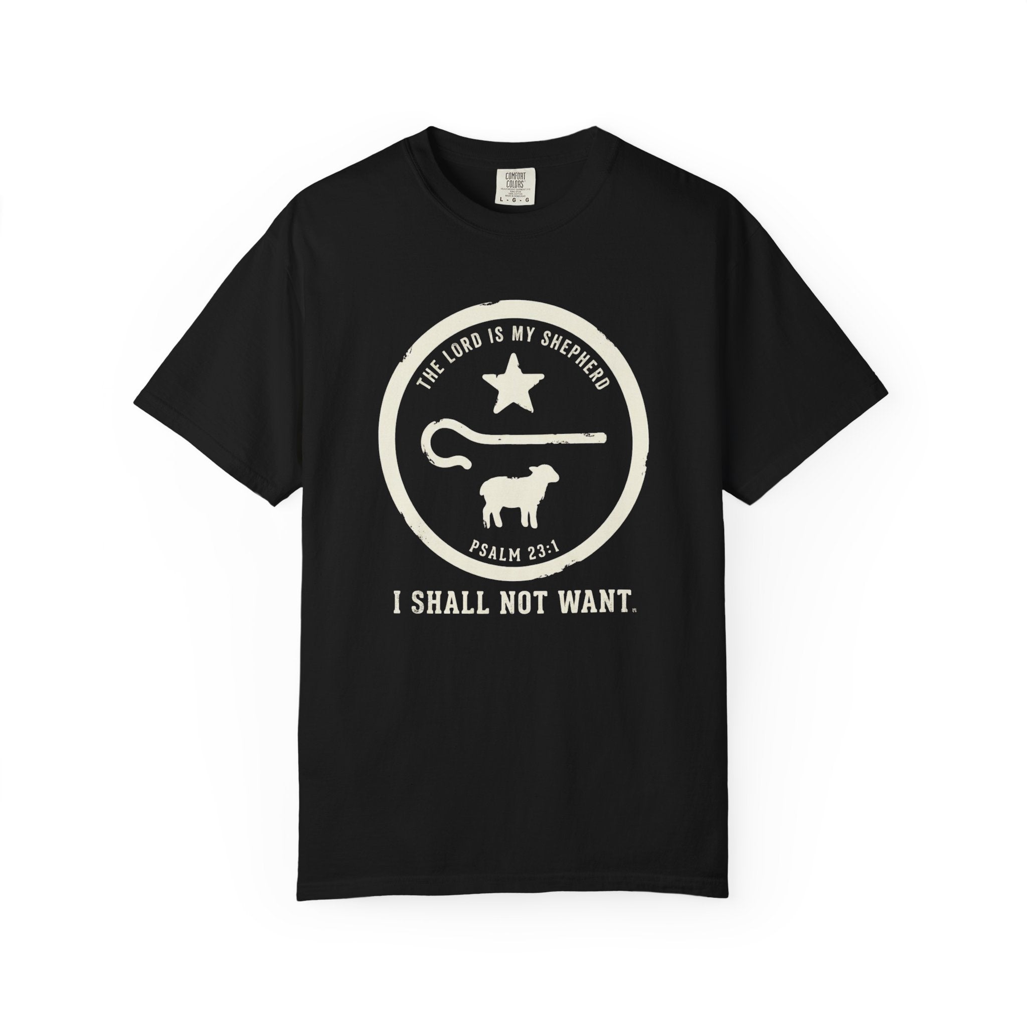 I Shall Not Want T-Shirt