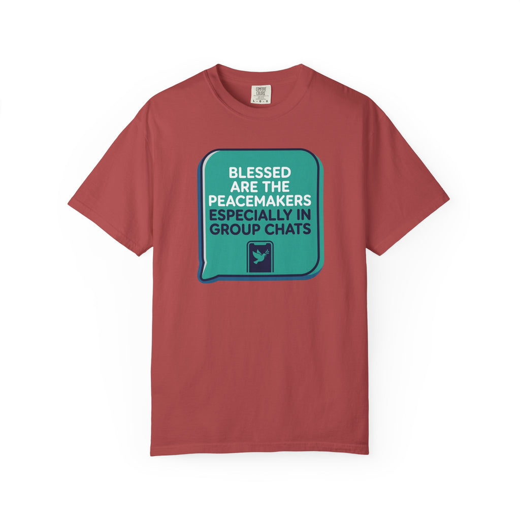 Peacemakers In Group Chats T-Shirt
