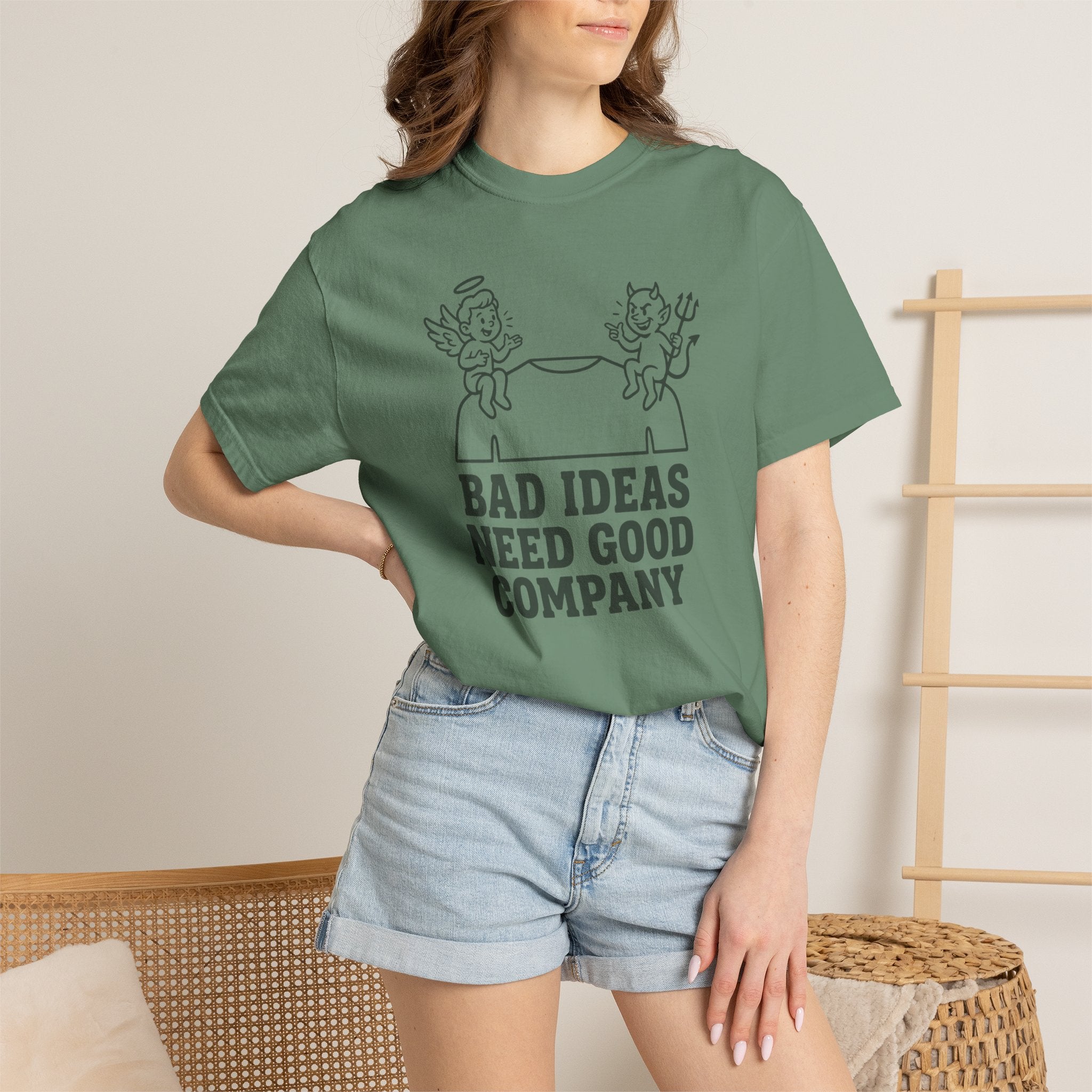 Bad Ideas Good Company T-Shirt