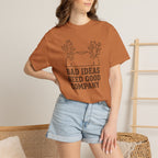 Bad Ideas Good Company T-Shirt