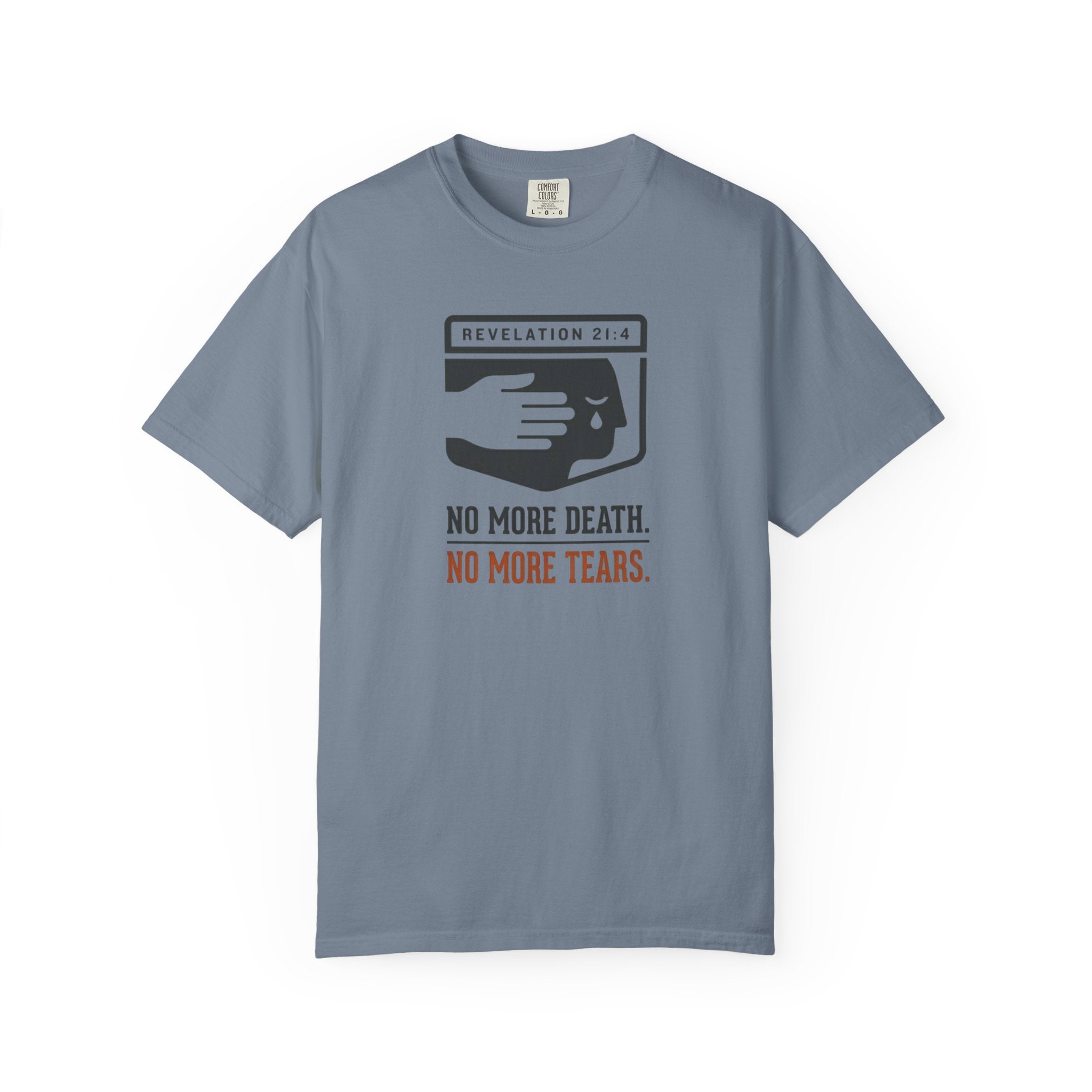 No More Death No More Tears T-Shirt