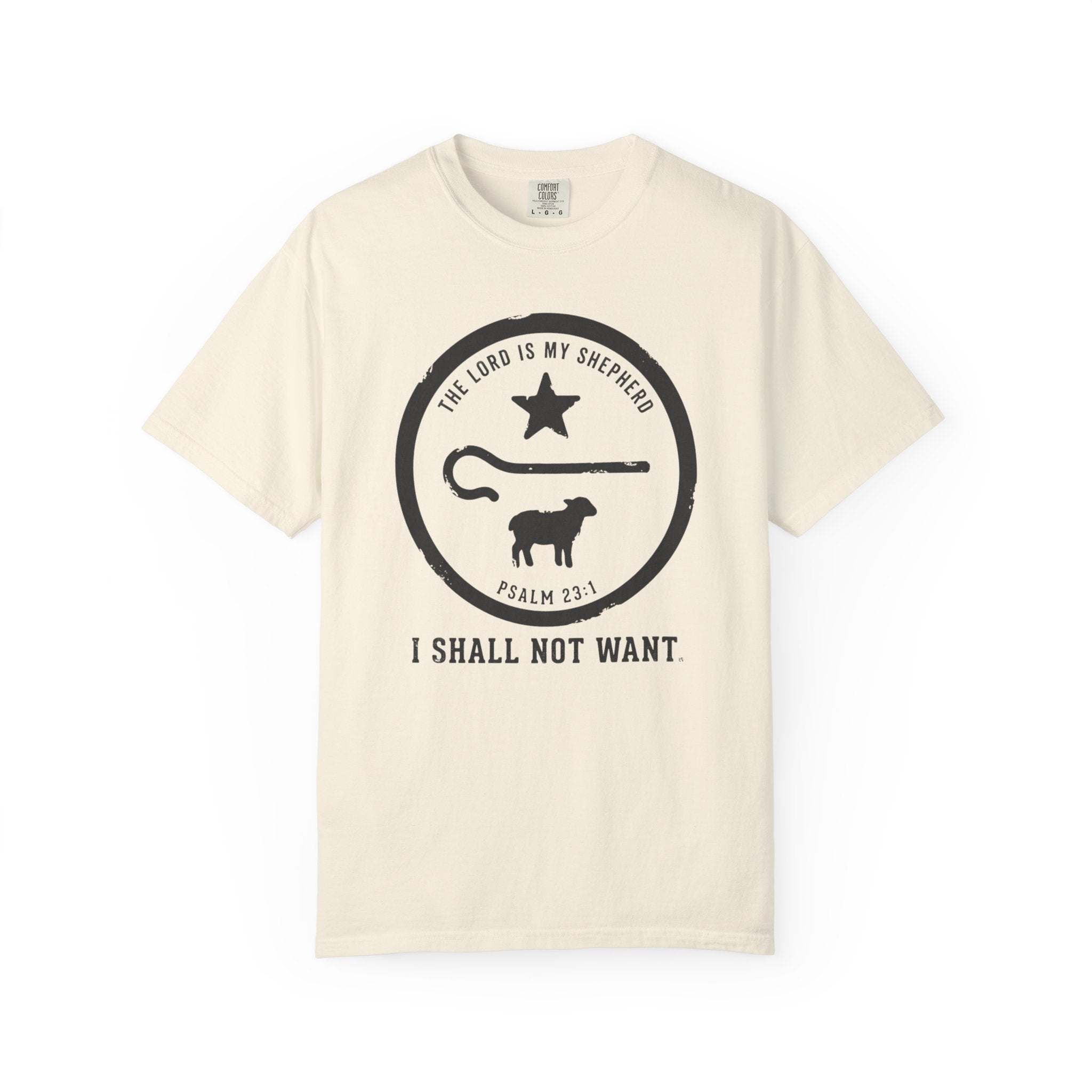 I Shall Not Want T-Shirt