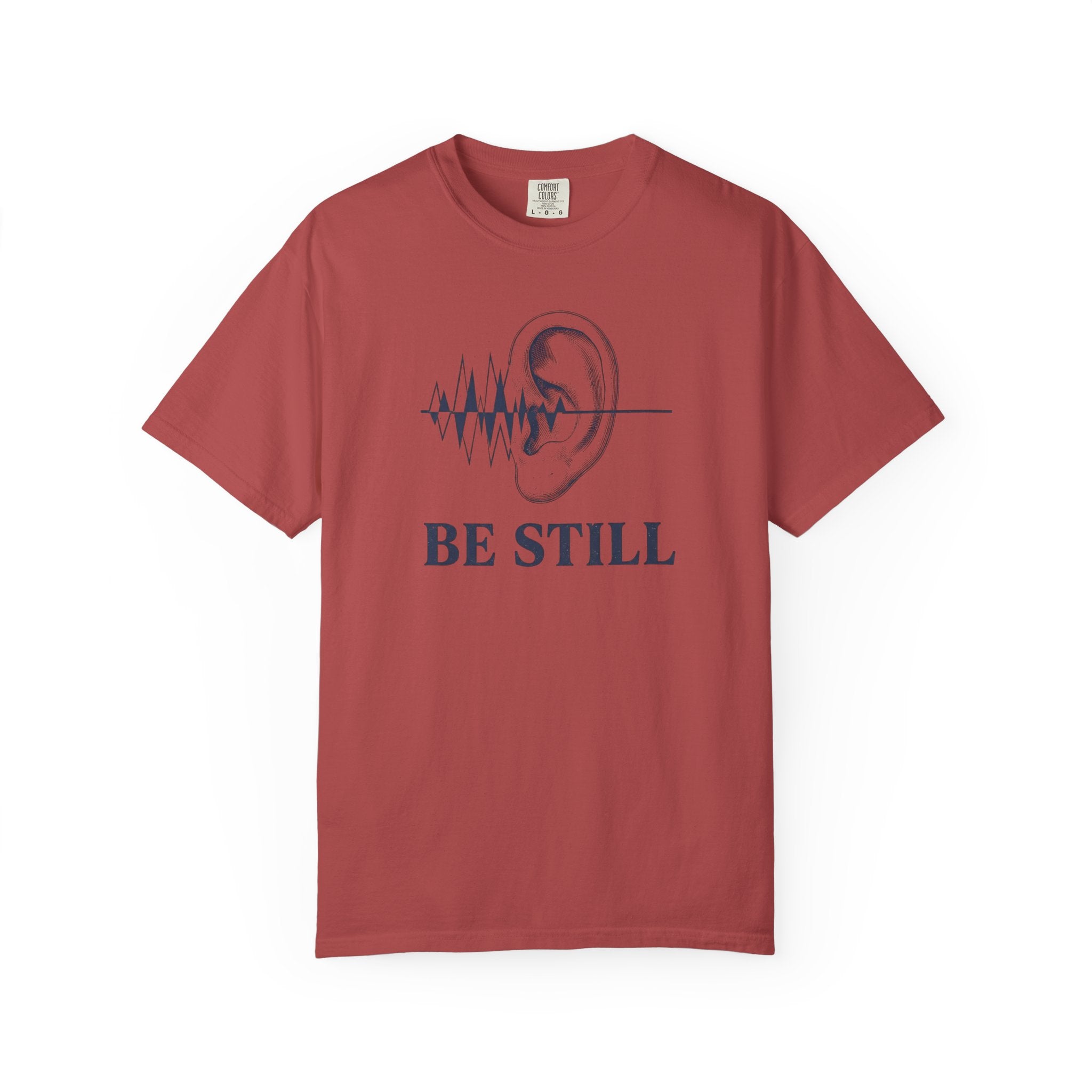 Be Still T-Shirt
