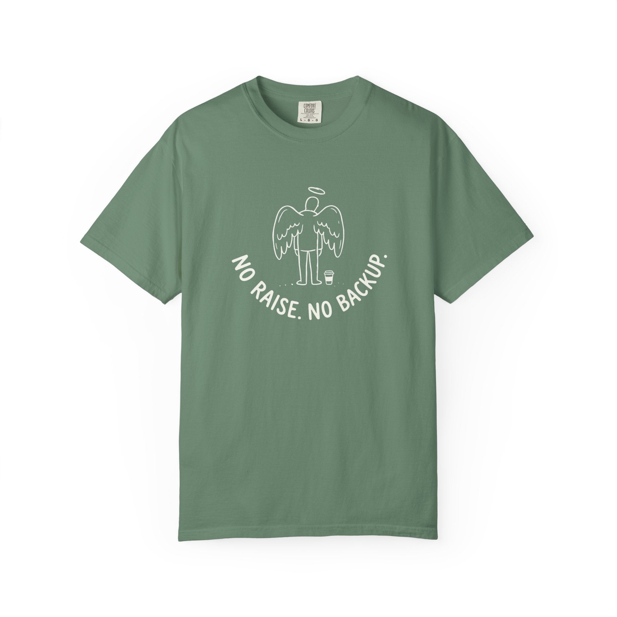 No Raise No Backup T-Shirt