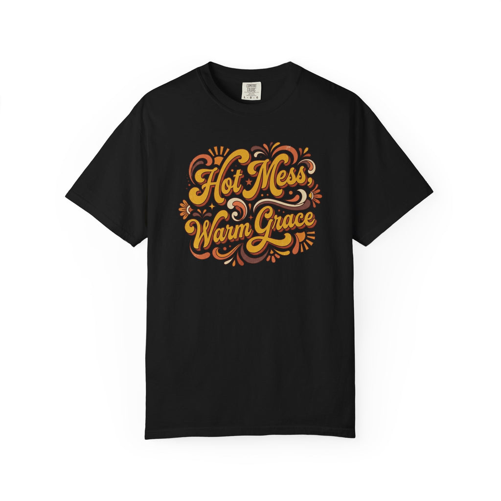 Hot Mess Warm Grace T-Shirt