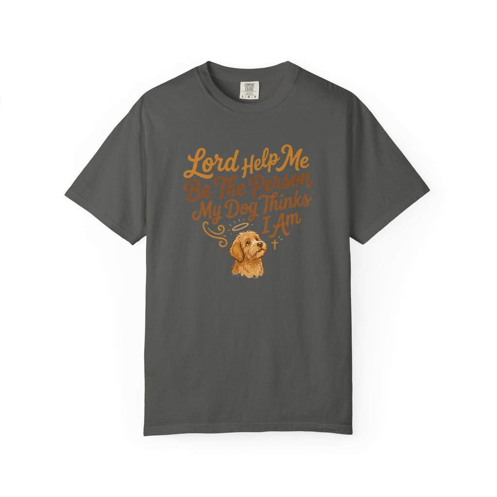 Lord Help Me Be T-Shirt